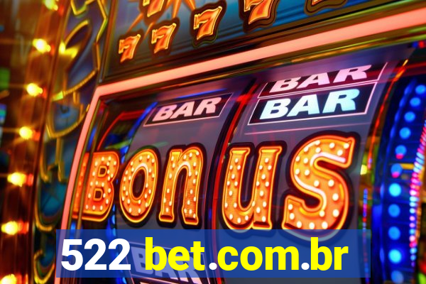 522 bet.com.br